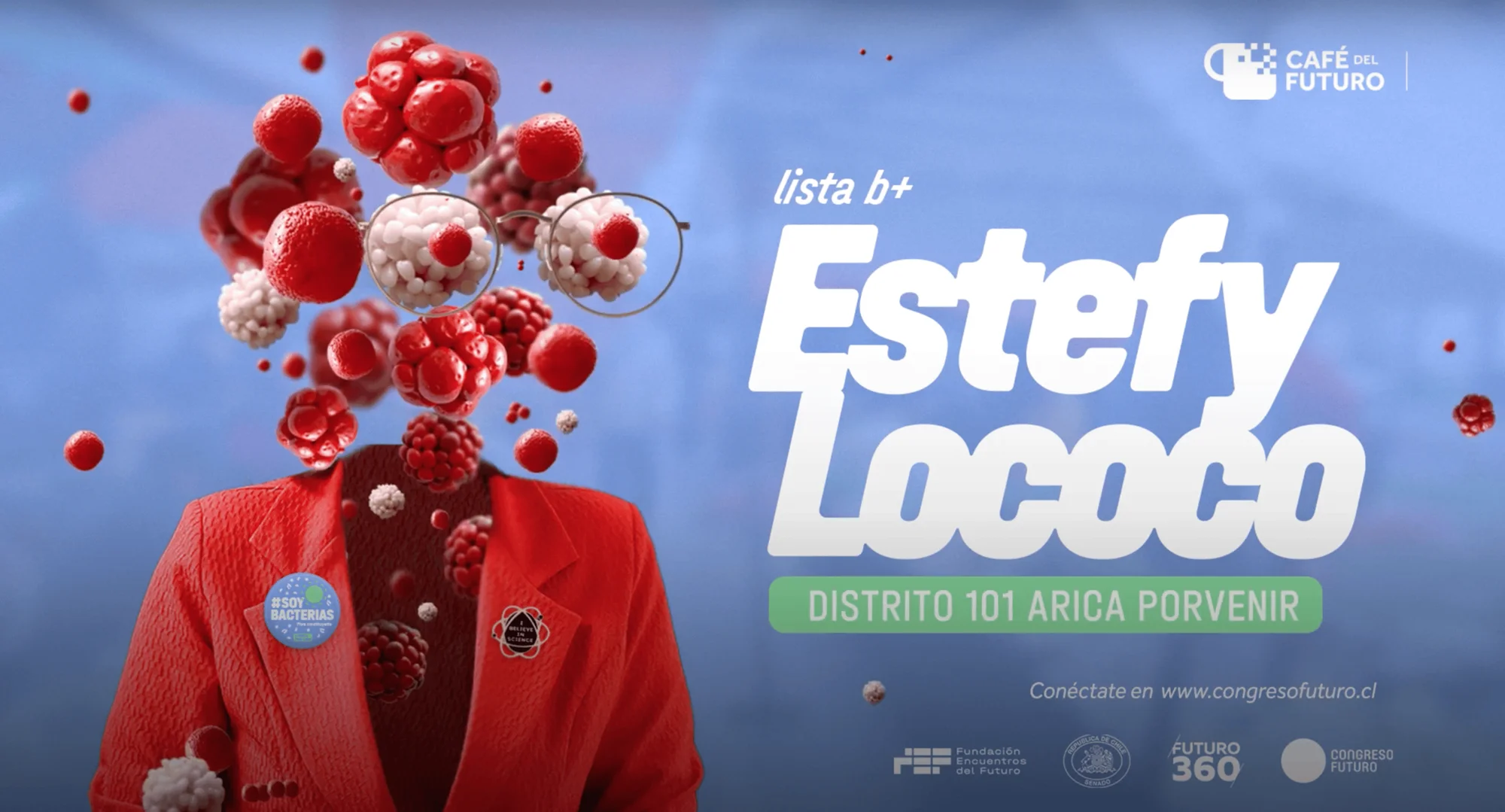 Afiche de Café del Futuro presenta a Estefy Lococo, Lista B+, Distrito 101 Arica Porvenir, con figura cuya cabeza es reemplazada por esferas rojas que simulan bacterias.