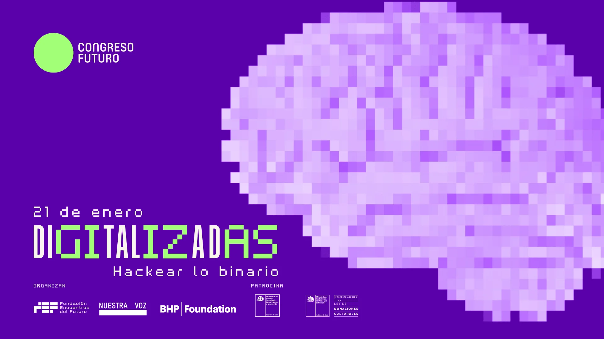Afiche del evento Digitalizadas: Hackear lo binario, organizado por Congreso Futuro el 21 de enero, con cerebro pixelado en fondo morado.